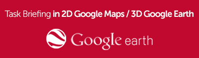 2D Google Maps / 3D Google Earth Briefing